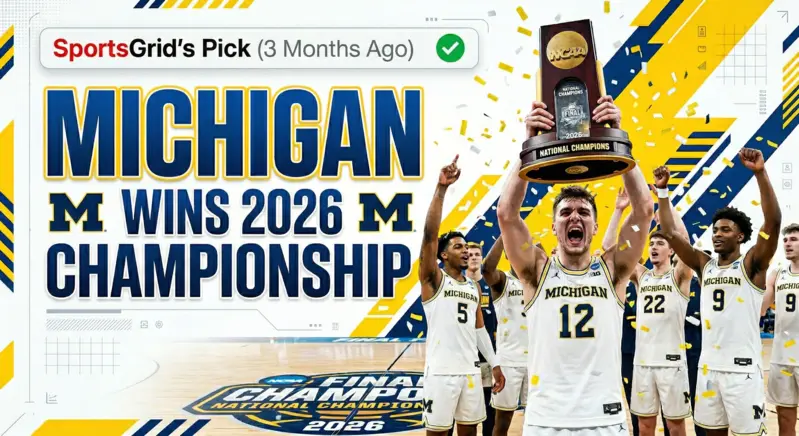 January Pick, April Parade: How SportsGrid Nailed Michigan’s Title 3 Months Early