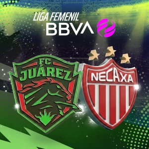 FC Juarez vs. Club Necaxa Liga MX Femenil